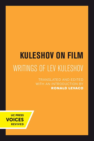 Kuleshov on Film: Writings of Lev Kuleshov - Lev Kuleshov - Libros - University of California Press - 9780520302280 - 22 de junio de 2018