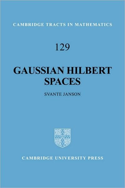 Cover for Svante Janson · Gaussian Hilbert Spaces - Cambridge Tracts in Mathematics (Hardcover bog) (1997)
