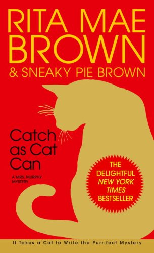 Catch As Cat Can: a Mrs. Murphy Mystery - Rita Mae Brown - Książki - Bantam - 9780553580280 - 4 lutego 2003