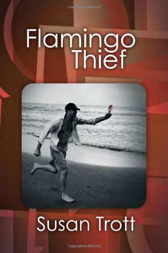 Flamingo Thief - Susan Trott - Książki - lulu.com - 9780557652280 - 25 października 2010