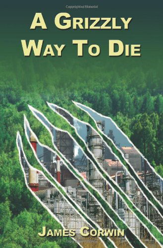 Cover for James Corwin · A Grizzly Way to Die (Paperback Book) (2004)