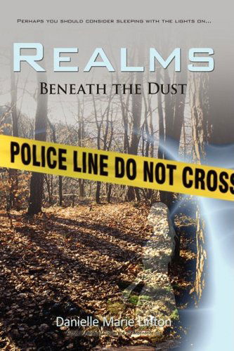 Cover for Danielle Marie Linton · Realms: Beneath the Dust (Paperback Book) (2008)
