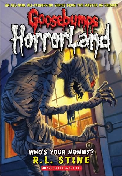 Cover for R. L. Stine · Who's Your Mummy? (Turtleback School &amp; Library Binding Edition) (Goosebumps: Horrorland (Pb)) (Hardcover bog) (2009)