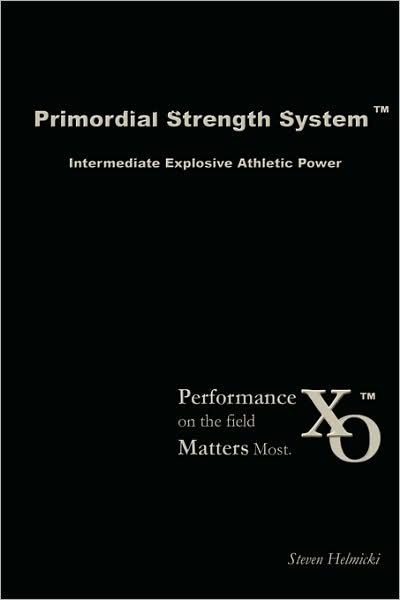 Cover for Steven Helmicki · Primordial Strength System: Intermediate Explosive Power (Paperback Book) (2008)