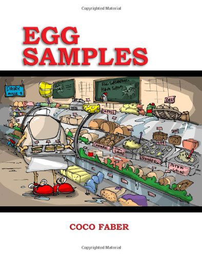 Cover for Coco Faber · Egg Samples: These Eggs Are Full of Yolks. (Pocketbok) (2011)