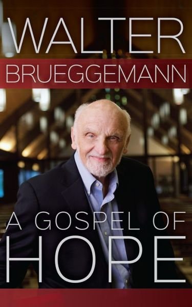 Cover for Walter Brueggemann · A Gospel of Hope (Hardcover Book) (2018)