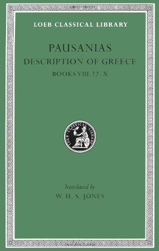 Cover for Pausanias · Description of Greece, Volume IV: Books 8.22–10 (Arcadia, Boeotia, Phocis and Ozolian Locri) - Loeb Classical Library (Hardcover Book) (1935)