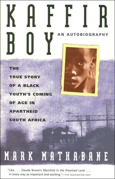 Cover for Mark Mathabane · Kaffir Boy: The True Story of a Black Youth's Coming of Age in Apartheid South Africa (Taschenbuch) (2016)