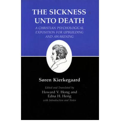 Cover for Søren Kierkegaard · Kierkegaard's Writings, XIX, Volume 19: Sickness Unto Death: A Christian Psychological Exposition for Upbuilding and Awakening - Kierkegaard's Writings (Taschenbuch) (1983)