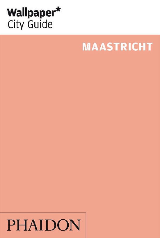 Cover for Phaidon · Maastricht*, Wallpaper City Guide (1st ed. Mar. 13) (Buch) (2013)