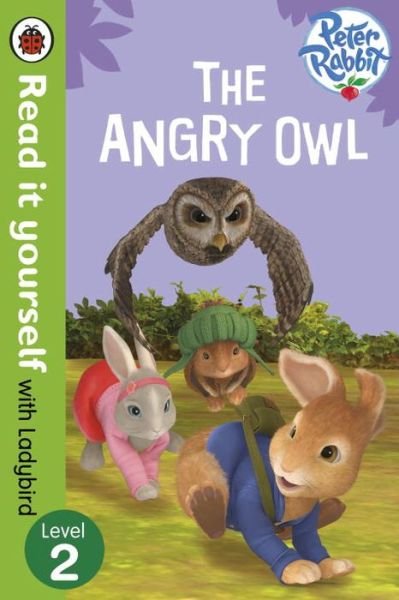 Cover for Beatrix Potter · Peter Rabbit: The Angry Owl - Read it yourself with Ladybird: Level 2 - Read It Yourself (Paperback Book) (2015)