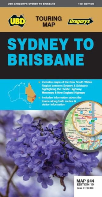 Cover for UBD Gregory's · Sydney to Brisbane Map 244 10th ed - Touring Map (Map) [Tenth edition] (2023)