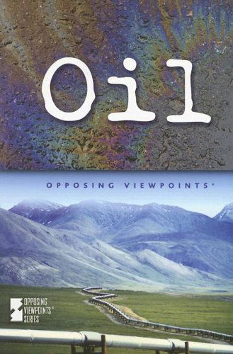 Cover for Andrea C. Nakaya · Oil (Opposing Viewpoints) (Hardcover Book) (2006)