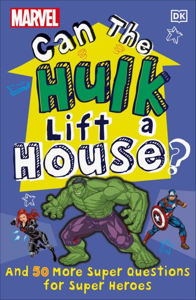 Cover for Melanie Scott · Marvel Can The Hulk Lift a House?: And 50 more Super Questions for Super Heroes (Paperback Book) (2021)