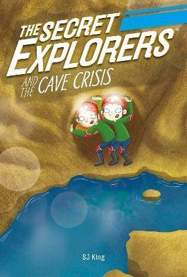 Cover for Sj King · The Secret Explorers and the Cave Crisis (Taschenbuch) (2023)