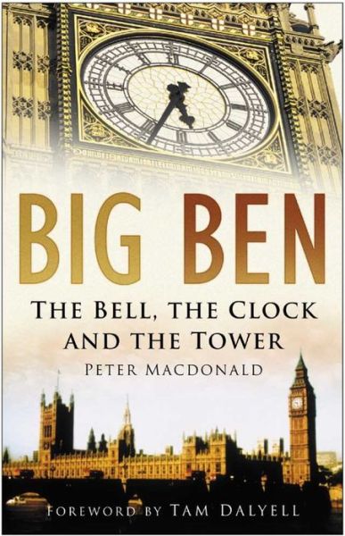 Cover for Peter MacDonald · Big Ben: The Bell, the Clock and the Tower (Pocketbok) [New edition] (2005)