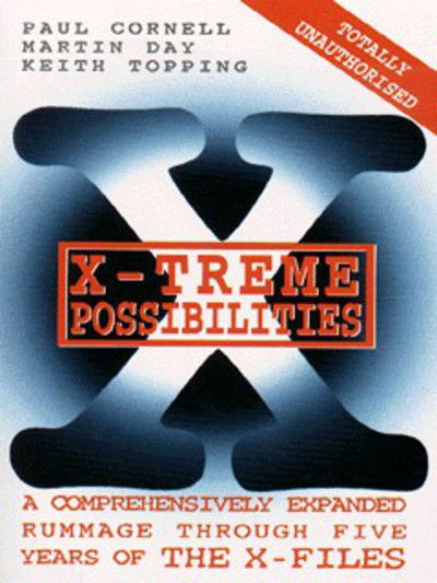 X-treme Possibilities: Irreverant Rummage Through the "X-files" - Paul Cornell - Boeken - Virgin Books - 9780753502280 - 11 december 1998