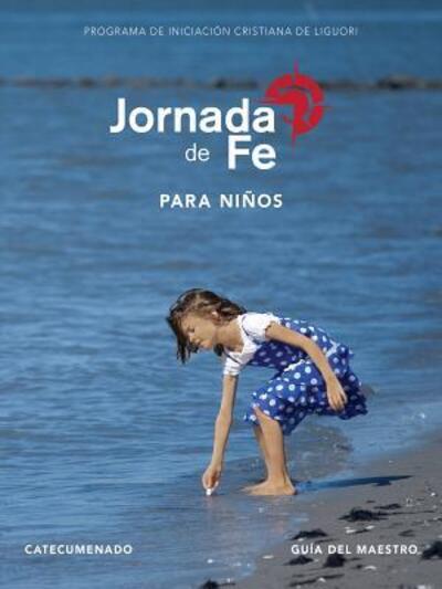 Cover for Redemptorist Pastoral Publication · Jornada de Fe Para Ninos, Catecumenado, Guia del Maestro (Spiral Book) (2017)