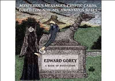 Edward Gorey Mysterious Messages Cryptic Cards Coded Conundrums Anonymous Notes Book of Postcards - Edward Gorey - Books - Pomegranate Communications Inc,US - 9780764955280 - April 1, 2011