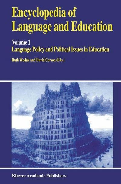 Encyclopedia of Language and Education: Language Policy and Political Issues in Education - Encyclopedia of Language and Education - Wodak, Ruth, Professor - Books - Springer - 9780792349280 - May 31, 1999