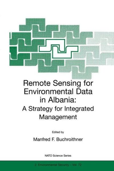 Cover for Remote Sensing for Environmental Data in Albania: A Strategy for Integrated Management - Nato Science Partnership Subseries: 2 (Paperback Book) [Softcover reprint of the original 1st ed. 2000 edition] (2000)
