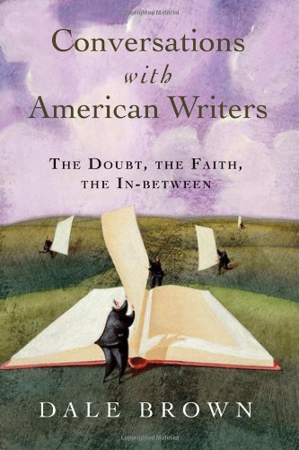 Cover for Dale Brown · Conversations with American Writers: The Doubt, the Faith, the in-Between (Pocketbok) (2008)
