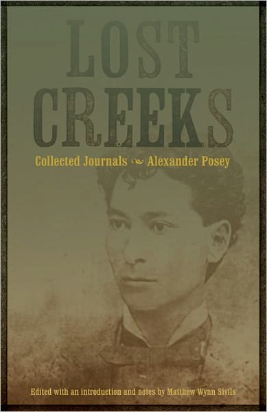 Cover for Alexander Posey · Lost Creeks: Collected Journals (Hardcover Book) [Annotated edition] (2009)