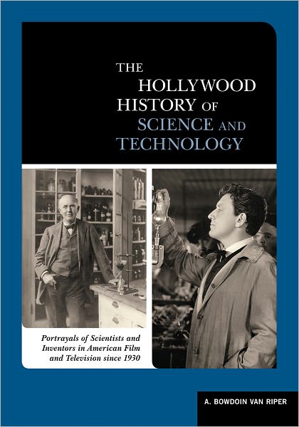 Cover for A. Bowdoin Van Riper · A Biographical Encyclopedia of Scientists and Inventors in American Film and TV since 1930 (Hardcover Book) (2011)