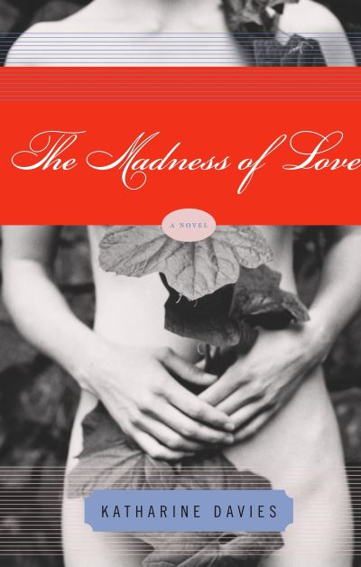 Cover for Katharine Davies · The madness of love (Book) (2005)