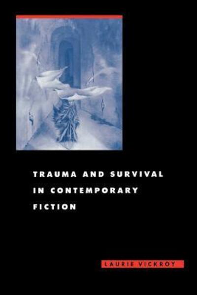 Cover for Laurie Vickroy · Trauma and Survival in Contemporary Fiction (Paperback Book) (2002)