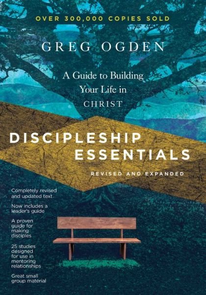 Cover for Greg Ogden · Discipleship Essentials – A Guide to Building Your Life in Christ (Taschenbuch) [Revised and Expanded edition] (2019)