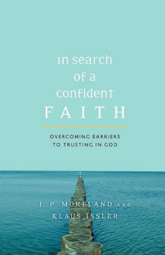 Cover for Klaus Issler · In Search of a Confident Faith: Overcoming Barriers to Trusting in God (Paperback Book) (2008)