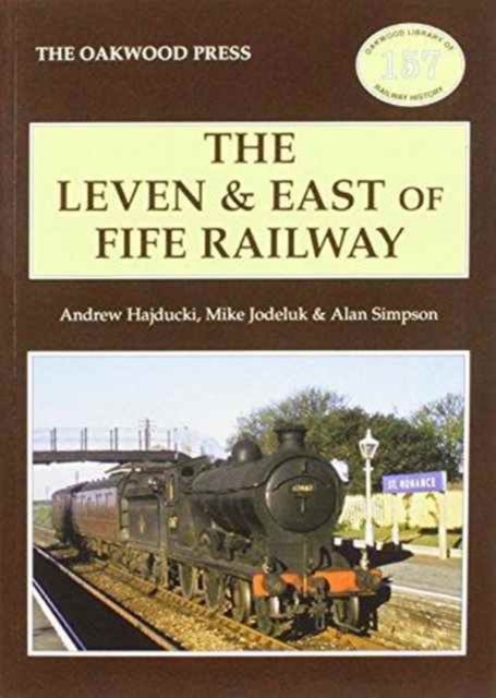Cover for A. Simpson · The Leven &amp; East of Fife Railway - Oakwood Library of Railway History (Taschenbuch) (2013)