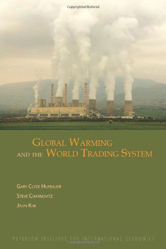 Cover for Gary Clyde Hufbauer · Global Warming and the World Trading System (Paperback Book) [1 New edition] (2009)
