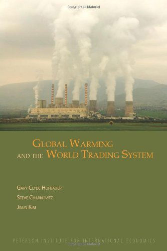 Cover for Gary Clyde Hufbauer · Global Warming and the World Trading System (Pocketbok) [1 New edition] (2009)