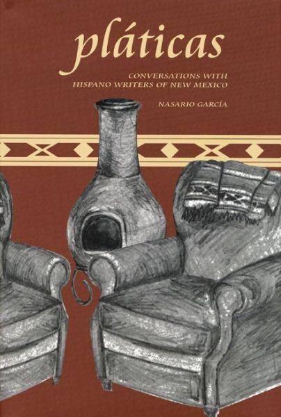 Cover for Nasario Garcia · Platicas: Conversations with Hispano Writers of New Mexico (Hardcover Book) (2000)