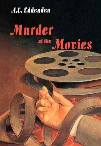 Murder at the Movies - Albert J Tretheway Series - A.E. Eddenden - Bøger - Academy Chicago Publishers - 9780897334280 - 30. august 2005