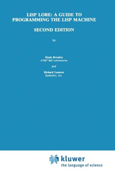 Cover for H. Bromley · LISP Lore: A Guide to Programming the LISP Machine (Hardcover Book) [2nd ed. 1987 edition] (1987)