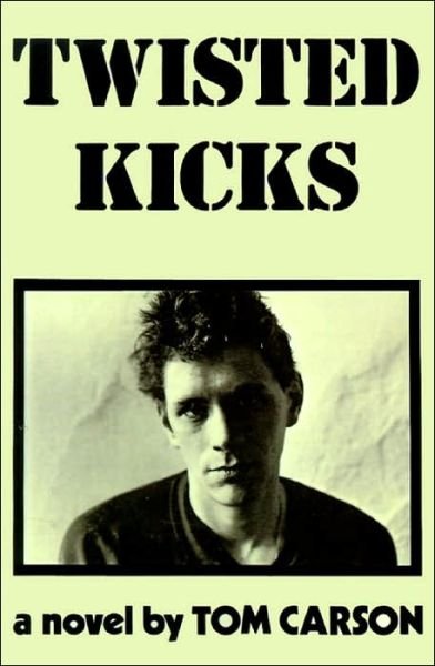 Twisted Kicks - Tom Carson - Livros - Entwhistle Books - 9780934558280 - 1 de julho de 1999