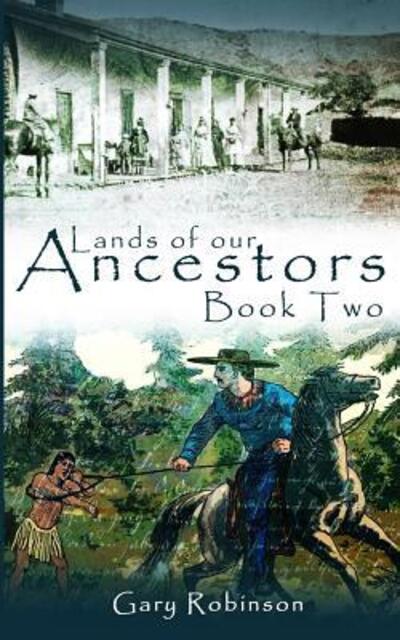 Cover for Gary Robinson · Lands of our Ancestors Book Two (Pocketbok) (2018)