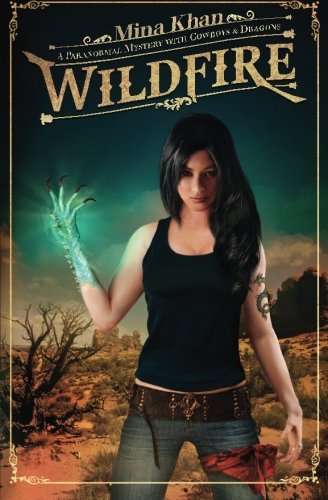 Cover for Mina Khan · Wildfire: a Paranormal Mystery with Cowboys &amp; Dragons (Paperback Book) (2013)