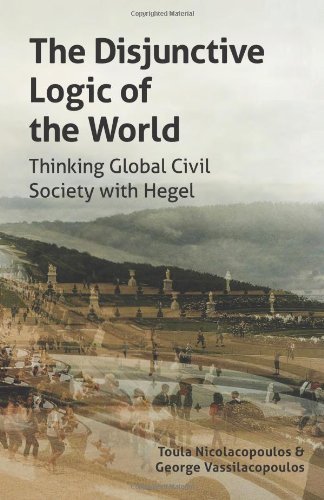 Cover for George Vassilacopoulos · The Disjunctive Logic of the World: Thinking Global Civil Society with Hegel (Transmission) (Paperback Book) (2013)