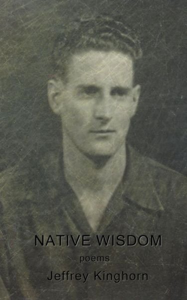 Cover for Jeffrey Kinghorn · Native Wisdom (Pocketbok) (2015)
