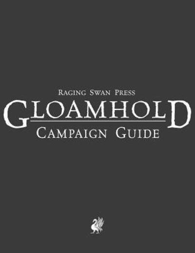 Cover for Creighton Broadhurst · Raging Swan's Gloamhold Campaign Guide (Paperback Book) (2017)