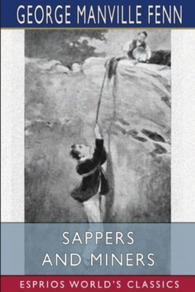 Cover for George Manville Fenn · Sappers and Miners (Esprios Classics) (Paperback Book) (2024)