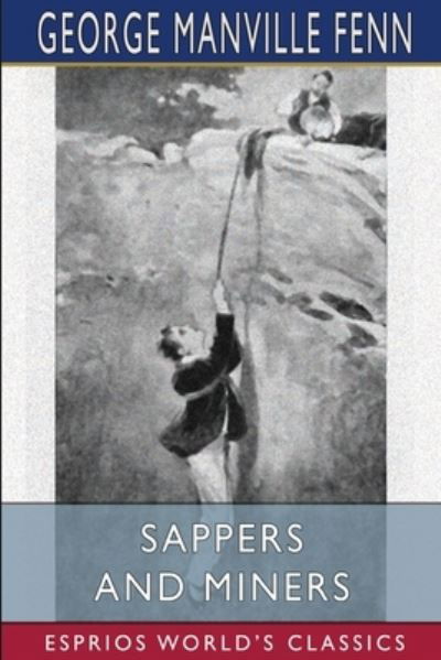 Cover for George Manville Fenn · Sappers and Miners (Esprios Classics) (Paperback Bog) (2024)