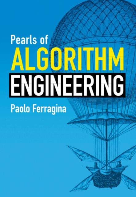 Ferragina, Paolo (Universita di Pisa) · Pearls of Algorithm Engineering (Gebundenes Buch) (2023)