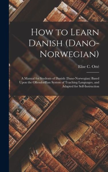 Cover for Elise C. Otté · How to Learn Danish (Book) (2022)