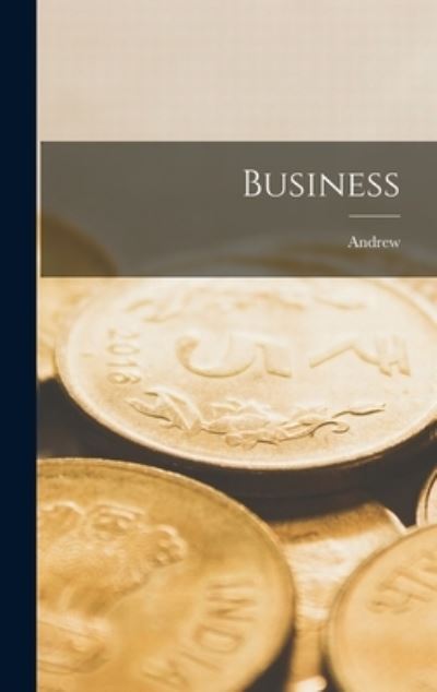 Cover for Andrew 1835-1919 Carnegie · Business (Book) (2022)