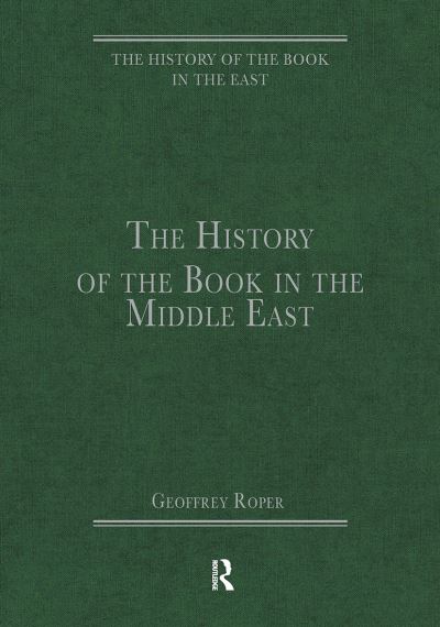 The History of the Book in the Middle East - The History of the Book in the East (Taschenbuch) (2024)